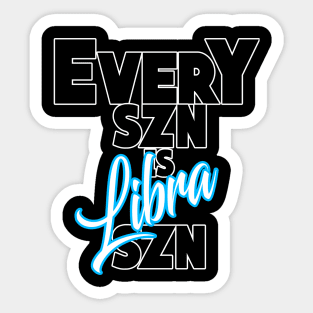 Every SZN Is Libra SZN Sticker